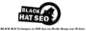 BLACK HAT Techniques in SEO that can Really Dump your Website