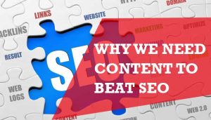 Why We Need Content to Beat SEO